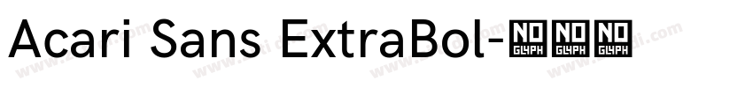 Acari Sans ExtraBol字体转换 Acari Sans ExtraBol字体转换